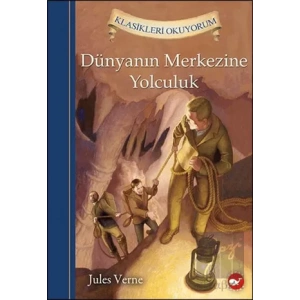 Klasikleri Okuyorum - Dünyanın Merkezine Yolculuk
