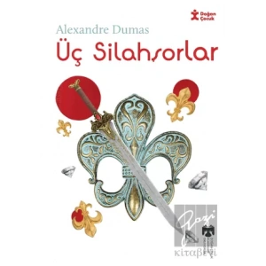 Klasikleri Okuyorum Üç Silahşorlar