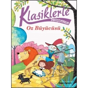 Klasiklerle Tanışıyorum- Oz Büyücüsü