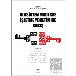 Klasikten Moderne İşletme Yönetimine Bakış