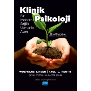 KLİNİK PSİKOLOJİ - Bir Modern Sağlık Uzmanlık Alanı / Clinical Psychology A Modern Health Profession
