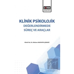 Klinik Psikolojik Değerlendirmede Süreç ve Araçlar