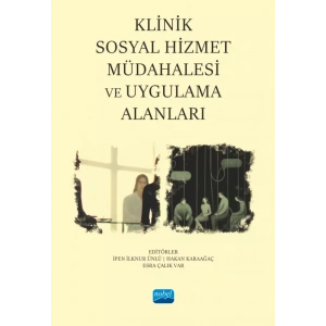 Klinik Sosyal Hizmet Müdahalesi ve Uygulama Alanları