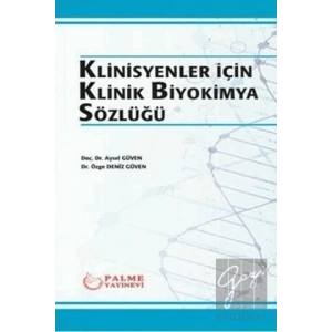Klinisyenler İçin Klinik Biyokimya Sözlüğü