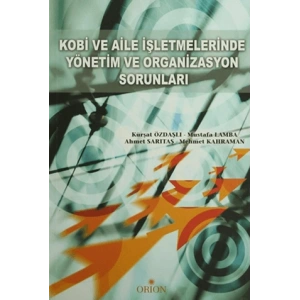 Kobi ve Aile İşletmelerinde Yönetim ve Organizasyon Sorunları