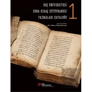 Koç Üniversitesi Suna Kıraç Kütüphanesi Yazmalar Kataloğu 1