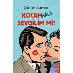 Kocam Hala Sevgilim Mi?