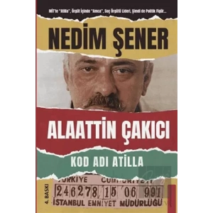 Kod Adı Atilla - Alaattin Çakıcı