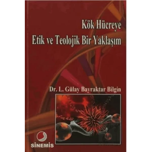 Kök Hücreye Etik ve Teolojik Bir Yaklaşım