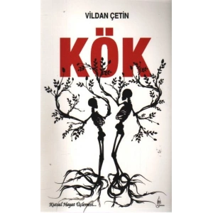 Kök: Kutsal Hayat Üçlemesi 2.Kitap