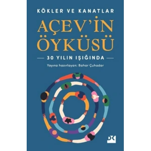 Kökler ve Kanatlar Açev’in Öyküsü