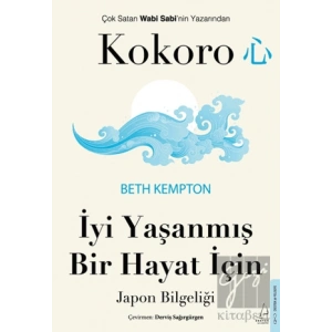 Kokoro - İyi Yaşanmış Bir Hayat İçin Japon Bilgeliği