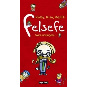 Kolay, Kısa, Keyifli Felsefe