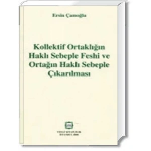 KOLLEKTİF ORTAKLIĞIN HAKLI SEBEP.FESHİ../E.ÇAMOĞLU