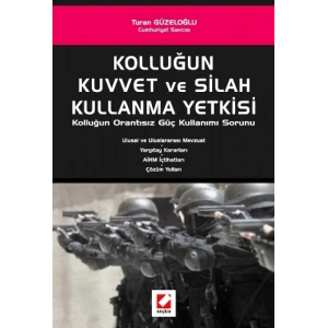 Kolluğun Kuvvet ve Silah Kullanma Yetkisi