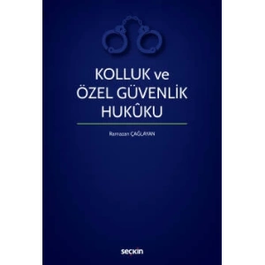 Kolluk ve Özel Güvenlik Hukuku