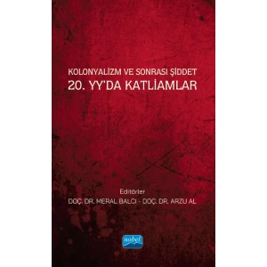 Kolonyalizm ve Sonrası Şiddet  20. Yy’da Katliamlar