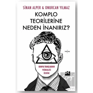 Komplo Teorilerine Neden İnanırız?