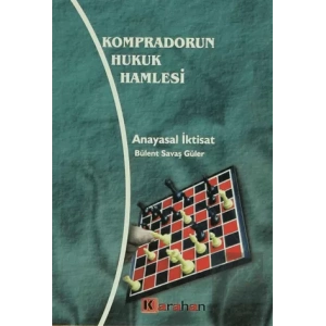 Kompradorun Hukuk Hamlesi Anayasal İktisat