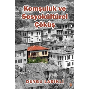 Komşuluk ve Sosyokültürel Çöküş