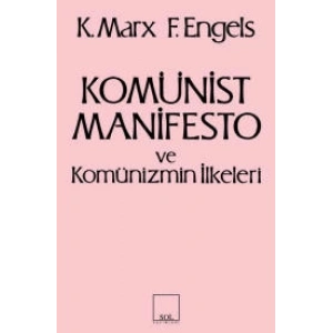 Komünist Manifesto ve Komünizmin İlkeleri