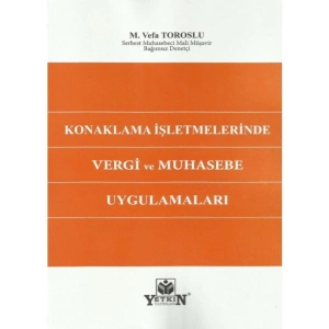 Konaklama İşletmelerinde Vergi Ve Muhasebe Uygulamaları - M. Vefa Toroslu