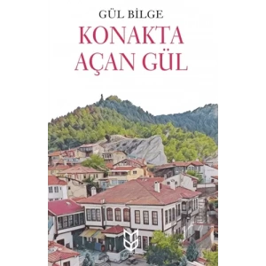 Konakta Açan Gül