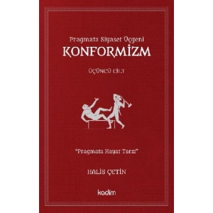 Konformizm Pragmata Siyaset Üçgeni