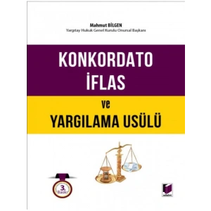 Konkordato İflas ve Yargılama Usulü - Mahmut Bilgen