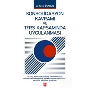 Konsolidasyon Kavramı ve Tfrs Kapsamında Uygulanması Yusuf Öcalmış