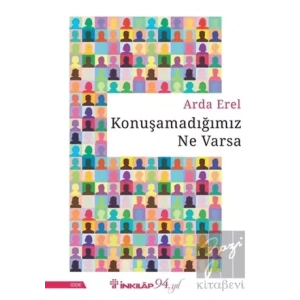 Konuşamadığımız Ne Varsa
