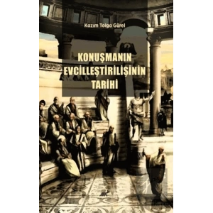 Konuşmanın Evcilleştirilişinin Tarihi