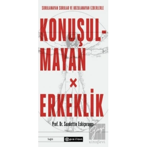 Konuşulmayan Erkeklik