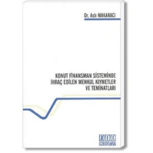 Konut Finansman Sisteminde İhraç Edilen Menkul Kıymetler ve Teminatları