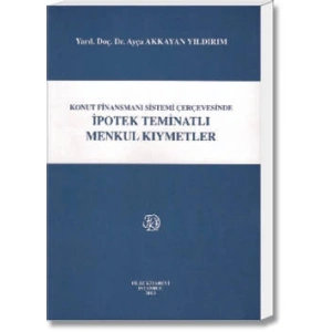 Konut Finansmanı Sistemi Çerçevesinde İPOTEK TEMİNATLI MENKUL KIYMETLER