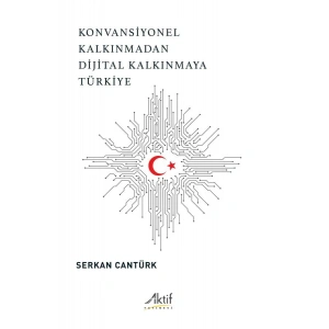 Konvansiyonel Kalkınmadan Dijital Kalkınmaya Türkiye
