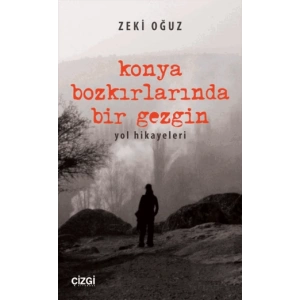 Konya Bozkırlarında Bir Gezgin