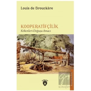 Kooperatifçilik Kökenler - Doğa - Hizmetler