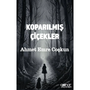 Koparılmış Çiçekler