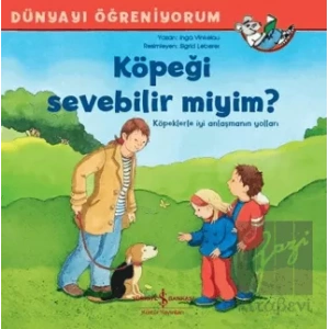 Köpeği Sevebilir miyim? - Dünyayı Öğreniyorum