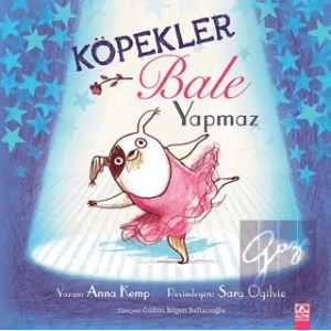 Köpekler Bale Yapmaz