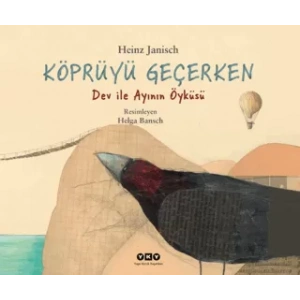 Köprüyü Geçerken - Dev ile Ayının Öyküsü