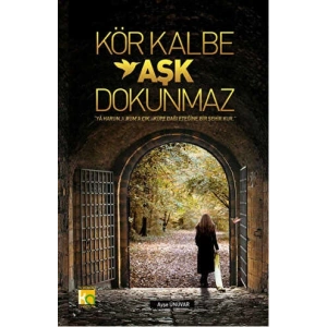 Kör Kalbe Aşk Dokunmaz