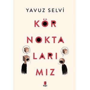Kör Noktalarımız
