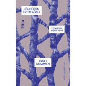 Kördüğüm Evrim Ağacı: Yepyeni Bir Yaşam Tarihi