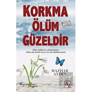 Korkma Ölüm Güzeldir