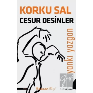 Korku Sal Cesur Desinler