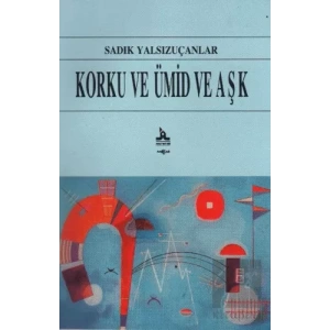 Korku ve Ümid ve Aşk