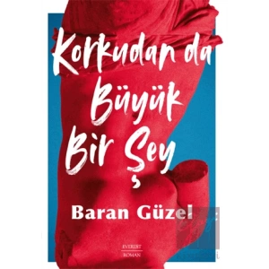 Korkudan da  Büyük Bir Şey