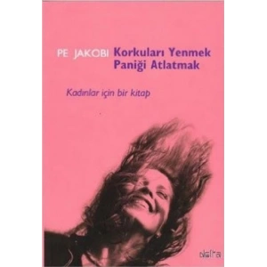 Korkuları Yenmek Paniği Atlatmak